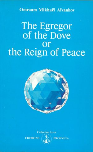 The Egregor of the Dove or the Reign of Peace